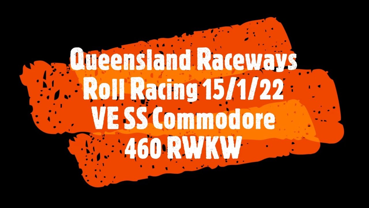 Qld Raceway Roll Racing Queensland Raceway - Roll Racing - 15/1/22 - YouTube