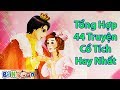 Tổng Hợp 44 Truyện Cổ Tích Hay Cho Bé ~ Bé Ngoan ~ Truyện Cổ Tích Hay Nhất