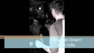 American Dream Ryan Fyffe