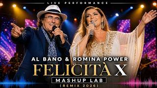 Al Bano &amp; Romina Power – Felicità x Mashup Lab (Remix 2026) 🔥