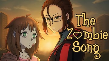 ♡ The Zombie Song ♡ Animatic