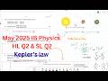 M25 Paper 2 TZ1 SL Q2 &amp; HL Q2 Unit D.1 Graviational field I Kepler's law