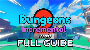Dungeons Incremental 2 All SECRET Locations | To Fortress
