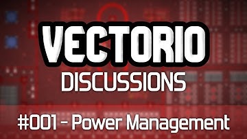 Vectorio - Community Discussions Podcast | Power Management (EP1)