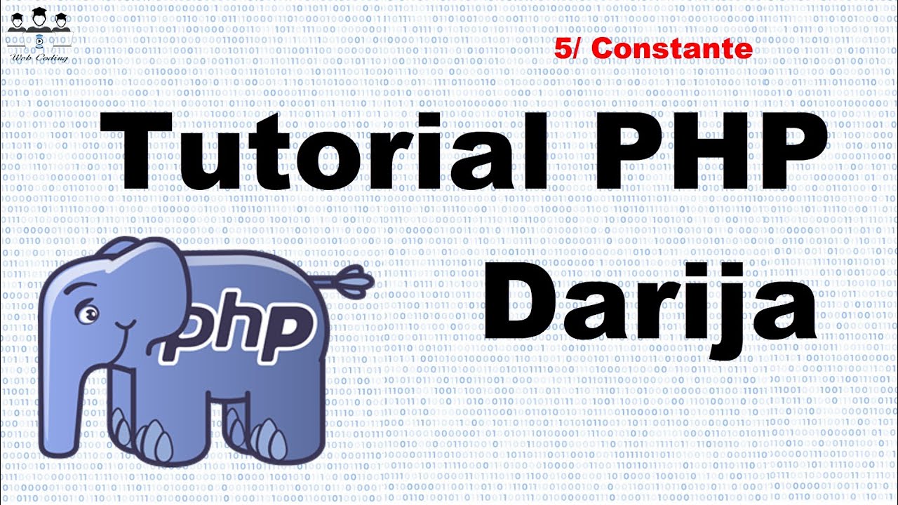 #web_coding #php #responsive 5/ PHP Les bases de PHP Constante darija ...