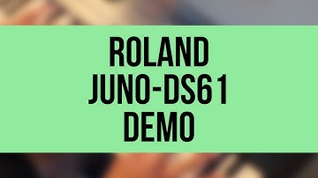 Roland Juno-DS61 Demo