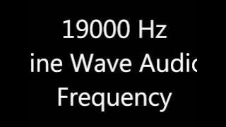 19000 Hz 19 kHz Sine Wave Sound Frequency Tone