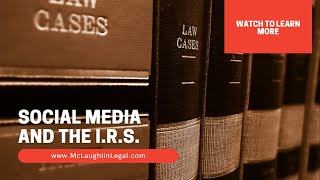 On the IRS' radar? So are your social media accounts