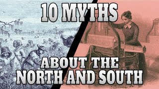 10 Myths About the Antebellum Economy: Were the North and South Really So Different?