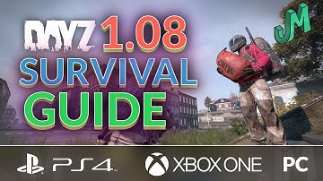 DayZ 1.08 🎒 Survival Guide 🎮 XBOX PS4 PC