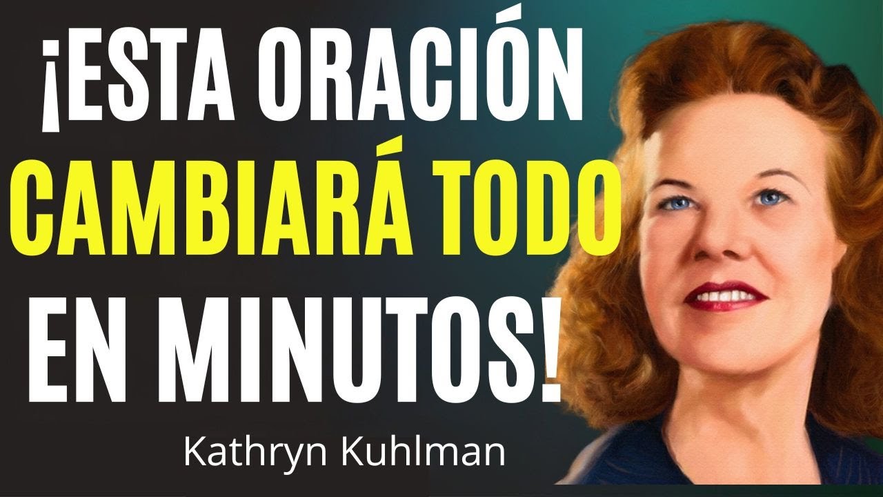 La Oración Secreta Que Cambiara Tu Vida en Minutos 🙏Kathryn Kuhlman ...