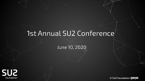1st Annual SU2 Conference - Live Sessions - Day 1