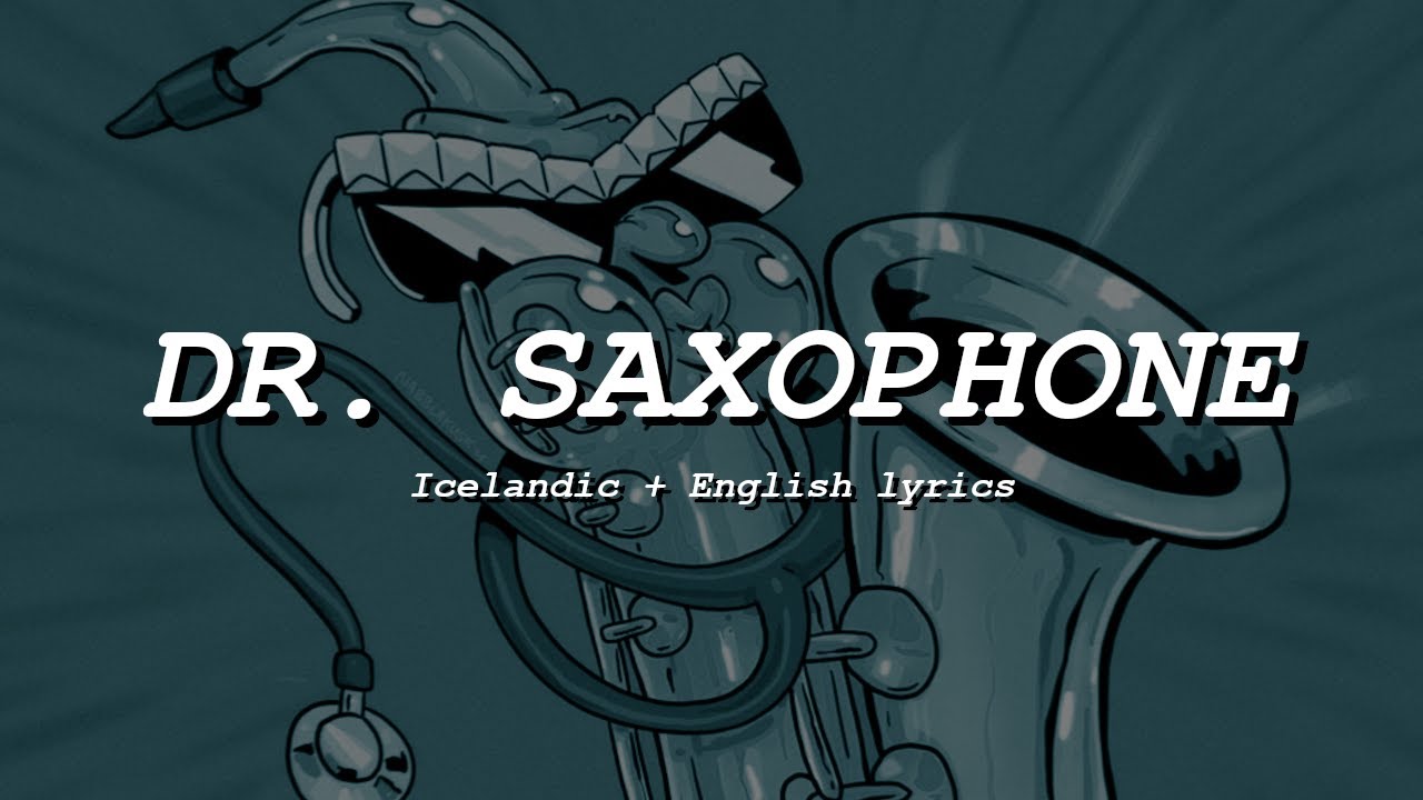 VÆB - DR. SAXOPHONE (Íslenskur texti/English lyrics)