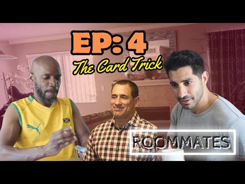 EP4 | Roommates | Card trick