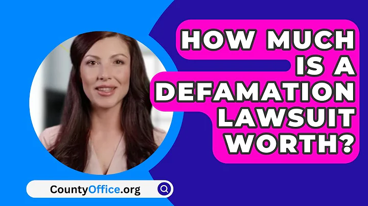 How Much Is A Defamation Lawsuit Worth? - CountyOffice.org