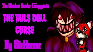 The Tails Doll Curse The Shadow Reader Creepypasta by SirHorror