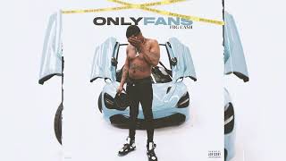 FBG Cash - "OnlyFans" (Official Audio)