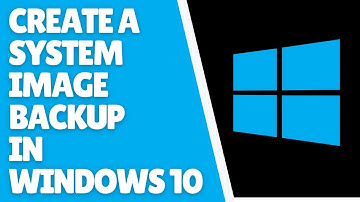How to Create a System Image Backup in Windows 10 | Step-by-Step Tutorial