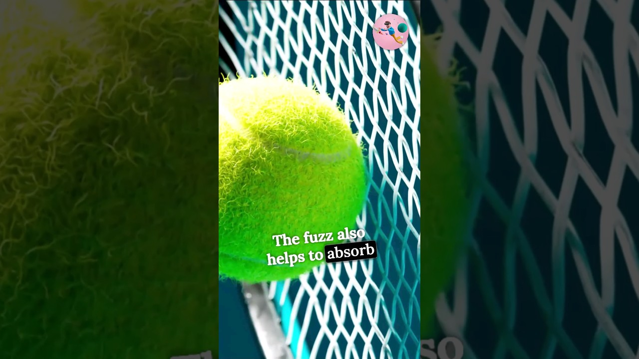 Why Tennis Balls Are Fuzzy ???