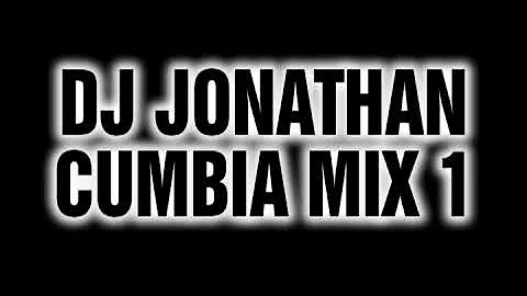 DJ JONATHAN - CUMBIA MIX 1