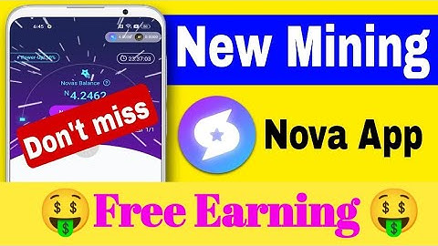 Nova new mining app . how creat account. live video don