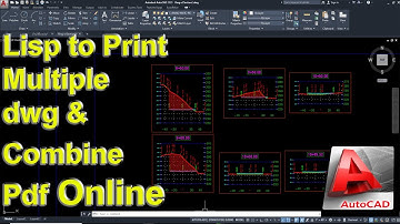 AutoCAD lisp print multiple Drawing and Combine pdf