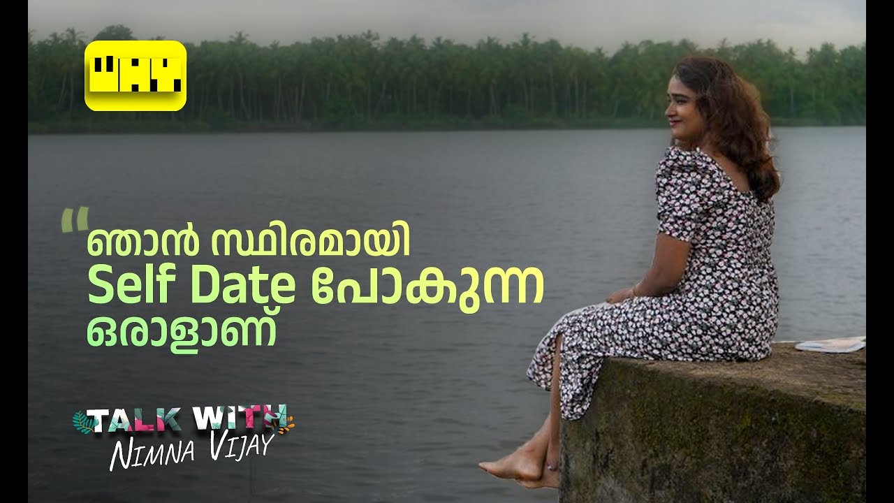 ഞാൻ സ്ഥിരമായി Self Date പോകുന്ന ഒരാളാണ് | Talk With Nimna Vijay