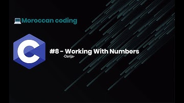 [Darija] Fundamentals Of Programming With C #8 - Working With Numbers