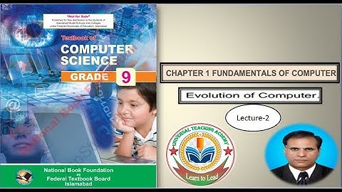 9th Class Computer Science /Chapter-1 Fundamentals of Computer  /Evolution of Computer /Lecture-2