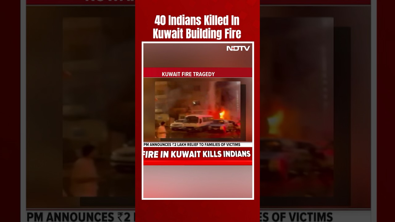 Indians In Kuwait Fire | 40 Indians Killed In Kuwait Building Fire, PM Modi Holds High-Level Meet