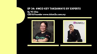EP 34: #MCO Sharing by Industry Expert: www.ticket2u.com.my