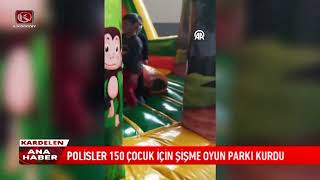POLİSLER 150 ÇOCUK İÇİN ŞİŞME OYUN PARKI KURDU