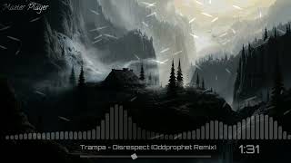 Trampa - Disrespect (Oddprophet Remix)