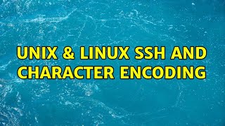 Unix & Linux: ssh and character encoding (2 Solutions!!)