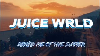 Juice Wrld  Remind Me Of The Summer gta 5  unreleased