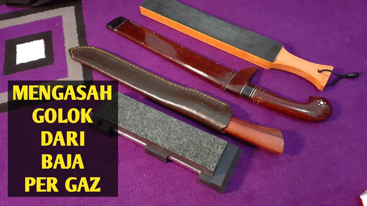 Mengasah Golok Baja Per GAZ Dengan Batu Asahan Bimasena
