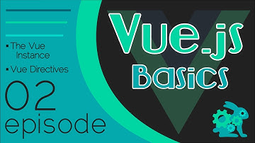 Vue.js Basics Ep. 02 - The Vue Instance | Vue Directives