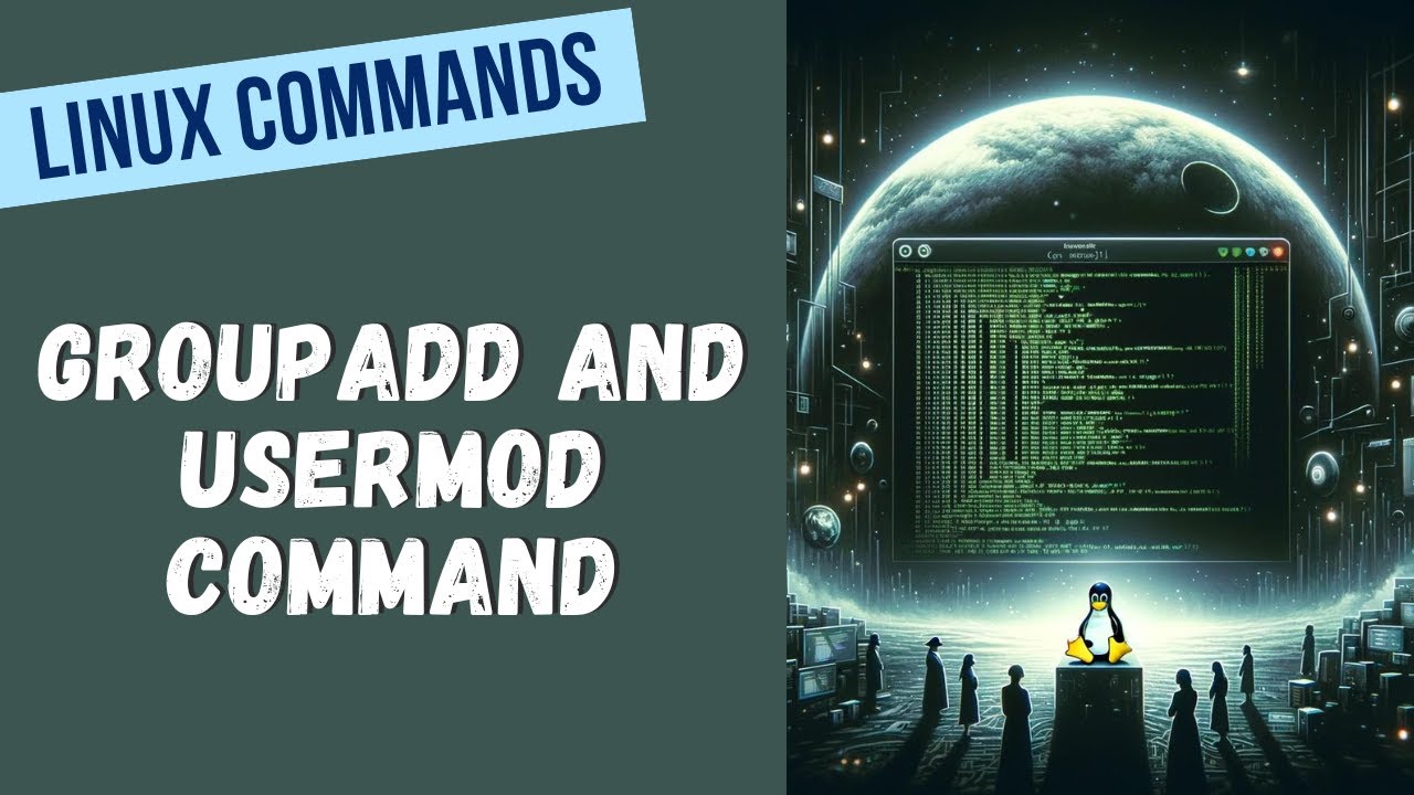 35. Master groupadd & usermod Commands for creating groups and the ...