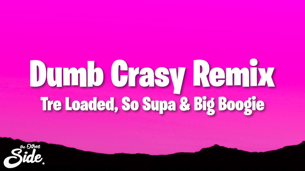 Dumb Crazy So Supa Lyrics