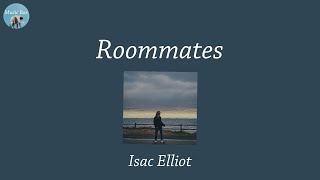 Roommates - Isac Elliot (Lyric Video)