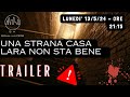 Trailer    una strana casa lara non sta bene 