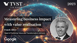 Franck Alfero - Measuring business impact with value realisation