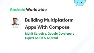 Building Multiplatform Apps with Compose with Mohit Sarveiya