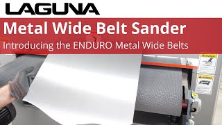 Sanding Metal is Even Easier | Laguna ENDURO Wide Belt Metal Sanders | Laguna Tools