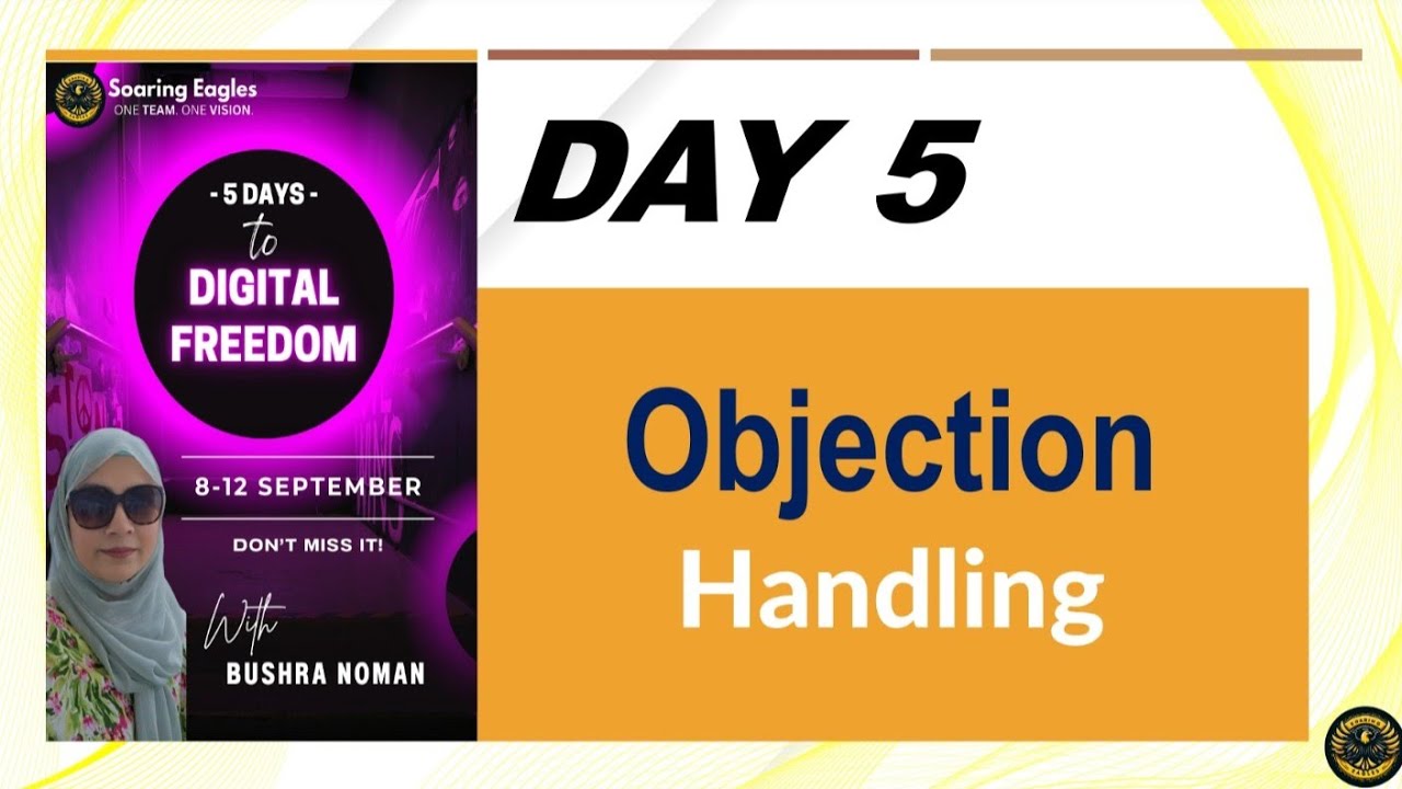 5 Days to Digital Freedom - Day 5 (Objection handling) Soaring Eagles ...