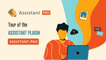 Assistant PRO : Tour of Assistant Plugin for WordPress