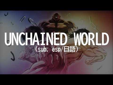 Ending Unchained World Hanma Baki Son Of Ogre Español Romaji 