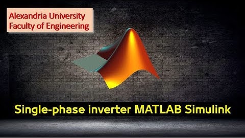 Single-phase inverter | square-wave | SPWM | MATLAB Simulink