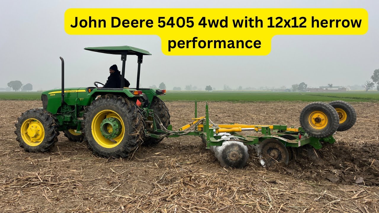 John Deere 5405 4wd 63hp with sadhu sangaria 12x12 herrow performance