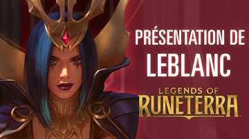 Présentation de LeBlanc | Nouveau champion - Legends of Runeterra